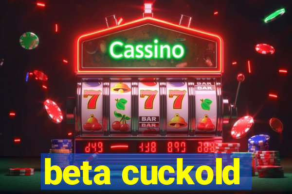beta cuckold